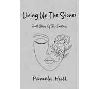Lining up the Stones: Small Stories of Big Emotions
