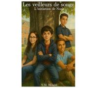 L'initiation de Noah (Les veilleurs de songe)