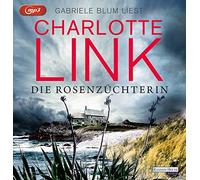 Link,Charlotte - Die Rosenzüchterin