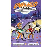 Link + Hud: Creatures from the Cul-de-Sac