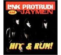 Link Protrudi & the Jaymen - Hit and Run