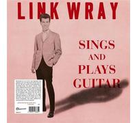 Link Wray - Sings And Plays Guitar (Numbered Edition)
