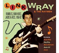 Link Wray & The Raymen - Rumbles, Raw-Hides, Jacks & Aces 1956-1962