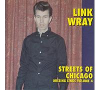 Link Wray - Vol. 4-Streets of Chicago-Missing Links [VINYL]