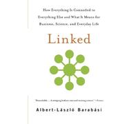 Linked: How Everything Is Connected to Everything Else and What It Means for Business, Science, and Everyday Life