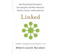Linked: How Everything Is Connected to Everything Else and What It Means for Business, Science, and Everyday Life