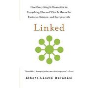 Linked: How Everything Is Connected to Everything Else and What It Means for Business, Science, and Everyday Life