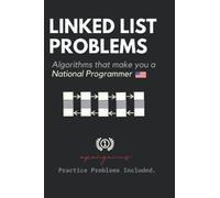 Linked List Problems: For Interviews and Competitive Programming: 3 (Coding Interviews: Algorithm and Data Structure Proficiency)