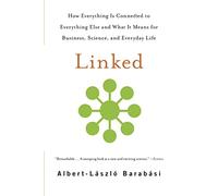 Linked: How Everything Is Connected to Everything Else and What It Means for Business, Science, and Everyday Life