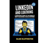 LinkedIn and Loathing
