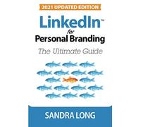 LinkedIn for Personal Branding: The Ultimate Guide