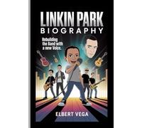 LINKIN PARK:BIOGRAPHY: Rebuilding the band with a new voice