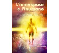 L'innerspace e l'inumano: La Terza Frontiera (Avatar)