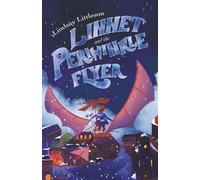 Linnet and the Periwinkle Flyer: A Middle Grade Steampunk Adventure about Invention and Belonging