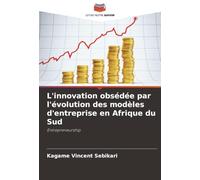 L'innovation obsédée par l'évolution des modèles d'entreprise en Afrique du Sud: Entrepreneurship