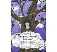 Lino and His Magical Forest Friends! Coloring Book (Lino the Flying Ferret Series)