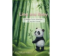 Lino and Ruby: The Gift of Companionship and How the Bamboo Forest No Longer Seems Empty (Bedtime Children Stories)