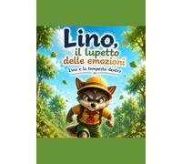 Lino, il lupetto delle emozioni: Lino e la tempesta dentro
