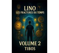 LINO- les fractures du temps: volume 2