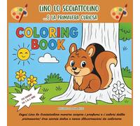 Lino lo Scoiattolino e la Primavera Curiosa (Lino lo Scoiattolino e le quattro stagioni)