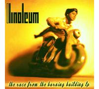Linoleum - Race from the Burning Building