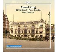 Linos Ensemble - Arnold Krug: String Sextet, Piano Quartet
