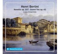 Linos Ensemble - Henri Bertini: Nonetto op. 107 in D major, Grand Trio op. 43 in A major
