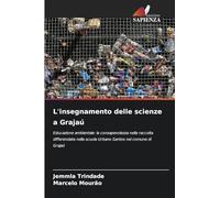 L'insegnamento delle scienze a Grajaú: Educazione ambientale: la consapevolezza nella raccolta differenziata nella scuola Urbano Santos nel comune di Grajaú