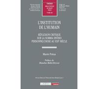 L'institution de l'humain: Réflexion critique sur la summa divisio personne/chose au XXIe siècle (662)
