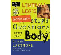 Lintball Leo's Not-So-Stupid Questions About Your Body (2:52 Soul Gear)