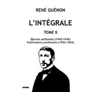L'intégrale tome 2: OEuvres anthumes (1945-1946) ; Publications posthumes (1952-1962)