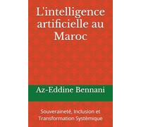 L'intelligence artificielle au Maroc: Souveraineté, Inclusion et Transformation Systèmique