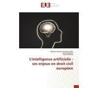 L'intelligence artificielle : ses enjeux en droit civil européen