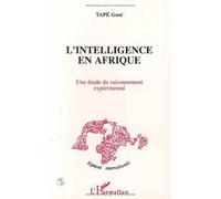 L'intelligence en Afrique: Une étude du raisonnement expérimental