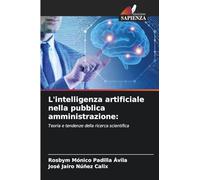 L'intelligenza artificiale nella pubblica amministrazione: Teoria e tendenze della ricerca scientifica