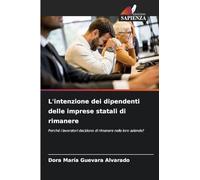 L'intenzione dei dipendenti delle imprese statali di rimanere: Perché i lavoratori decidono di rimanere nelle loro aziende?