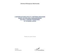 L'interculturalité et l'hétérolinguisme dans les œuvres romanesques de Paul Lomami-Tshibamba et d'Henri Lopes