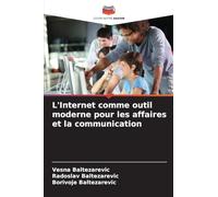 L'Internet comme outil moderne pour les affaires et la communication