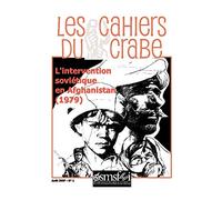L'intervention Sovietique En Afghanistan (1979) - Les Cahiers Du Crabe