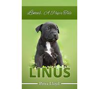 Linus. A Pup's Tale: The Story of Blue's Pup: Volume 2 (Blue Books)
