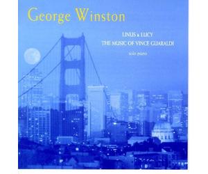 Linus & Lucy- The Music of Vince Guaraldi by George Winston