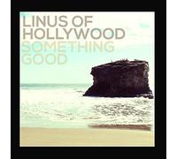 Linus Of Hollywood - Something Good