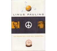Linus Pauling: A Life in Science and Politics