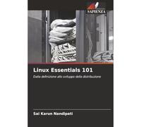 Linux Essentials 101: Dalla definizione allo sviluppo della distribuzione