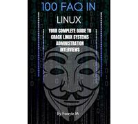Linux Interview Questions and Answers: 100+ Frequently Asked Linux System Administration Questions with Real-World Commands, Scenarios, and Practical Examples (100 FAQ Series for engineers)