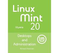 Linux Mint 20: Desktops and Administration