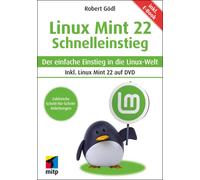 Linux Mint 22 - Schnelleinstieg: Der einfache E, Godl, Godl,.