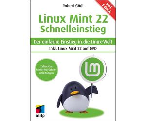 Linux Mint 22 - Schnelleinstieg: Der einfache E, Godl, Godl,.