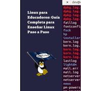 Linux para Educadores: Guía Completa para Enseñar Linux Paso a Paso