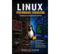 Linux Performance Engineering: Optimising Linux from the Kernel to the Cloud